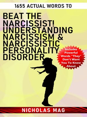 cover image of 1655 Actual Words to Beat the Narcissist! Understanding Narcissism & Narcissistic Personality Disorder